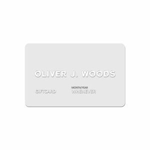 
                  
                    Oliver J. Woods Gift Card
                  
                